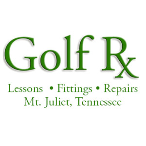 Golf Rx - Lessons, Fittings, Repairs, Mt. Juliet, TN